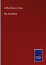 The Atonement - Archibald Alexander Hodge - 9783752532913