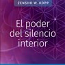 El poder del silencio interior - Zensho W Kopp - 9783752670851