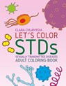 Let's color STDs - Adult Coloring Book - Clara Chlamydia - 9783752820829