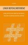 Linux Befehlsreferenz - Alicia Noors - 9783752832785
