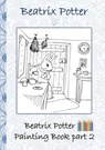 Beatrix Potter Painting Book Part 2 ( Peter Rabbit ) - Beatrix Potter ; Elizabeth M Potter - 9783752866360