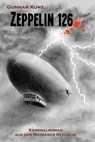 Zeppelin 126 - Gunnar Kunz - 9783752913552