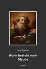 Worin besteht mein Glaube - Lew Tolstoi - 9783752995701