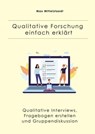 Qualitative Forschung einfach erklärt - Max Mittelstaedt - 9783753162324
