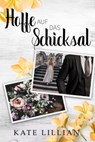 Hoffe auf das Schicksal - Kate Lillian - 9783753193106