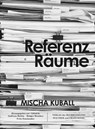 Mischa Kuball. ReferenzRäume - Andreas Beitin ;  Holger Broeker ;  Fritz Emslander - 9783753300283