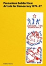 Precarious Solidarities - Rasheed Araeen - 9783753304267