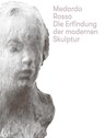 Medardo Rosso - Heike Eipeldauer - 9783753306131