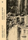HIER UND JETZT / HERE AND NOW. Vol. 10: Und gestern und morgen / And yesterday and tomorrow - Miriam Szwast - 9783753309026