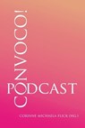 CONVOCO! Podcast - Corinne Michaela Flick - 9783754123454