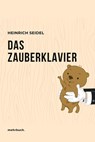 Das Zauberklavier - Heinrich Seidel - 9783754171134