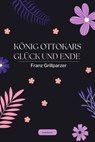 König Ottokars Glück und Ende - Franz Grillparzer - 9783754184523