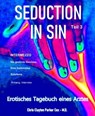 SEDUCTION in SIN - Teil 3 - Chris Clayton Parker Cox M.D. - 9783754186787
