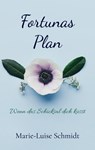 Fortunas Plan - Marie-Luise Schmidt - 9783754339886