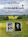 Die Botschaft der Lerche - Petra Raspe ; Edeltraut Raspe ; Peter Raspe - 9783754354087