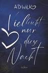 Vielleicht nur diese Nacht - A. D. WiLK - 9783754646939