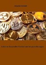 Leben in finanzieller Freiheit mit Kryptowährungen - Roland Fischer - 9783754900529