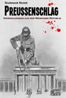 Preußenschlag - Gunnar Kunz - 9783754987384