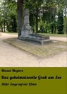 Das geheimnisvolle Grab am See - Manuel Magiera - 9783754988121