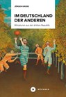 Im Deutschland der anderen - Jürgen Große - 9783755210146