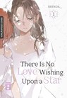There Is No Love Wishing Upon a Star 01 - Shinoa - 9783755505327