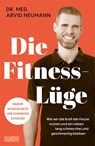 Die Fitness-Lüge - Arvid Neumann - 9783755800279
