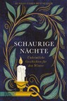 Schaurige Nächte - Bridget Collins ; Imogen Hermes Gowar ; Kiran Millwood Hargrave ; Andrew Michael Hurley - 9783755805052