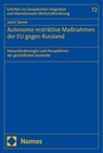 Autonome restriktive Maßnahmen der EU gegen Russland - Justin Samek - 9783756001736