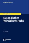 Europäisches Wirtschaftsrecht - Wolfgang Kilian ; Domenik Henning Wendt - 9783756005789