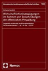 Wirtschaftlichkeitserwägungen im Rahmen von Entscheidungen der öffentlichen Verwaltung - Stefanie Barfeld - 9783756016518
