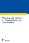 Memory and Heritage as Geopolitical Actors and Markers - Robert Belot - 9783756022595