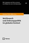 Wettbewerb und Ordnungspolitik im globalen Kontext - Justus Haucap ; Andreas Polk ; Annika Stöhr - 9783756023714