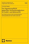 Die Organtreuepflicht gegenüber Verbandsmitgliedern im GmbH- und Aktienrecht - Christoph Wagner - 9783756024322