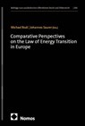 Comparative Perspectives on the Law of Energy Transition in Europe - Michael Rodi ; Johannes Saurer - 9783756033263