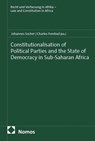 Constitutionalisation of Political Parties and the State of Democracy in Sub-Saharan Africa - Charles M Fombad ; Johannes Socher - 9783756033539
