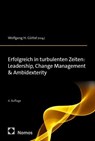 Erfolgreich in turbulenten Zeiten: Leadership, Change Management & Ambidexterity - Wolfgang H. Güttel - 9783756035274