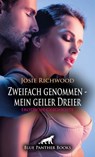 Zweifach genommen - mein geiler Dreier | Erotische Geschichte - Josie Richwood - 9783756166053