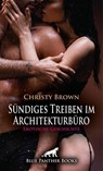 Sündiges Treiben im Architekturbüro | Erotische Geschichte - Christy Brown - 9783756191758