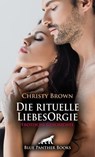 Die rituelle LiebesOrgie | Erotische Geschichte - Christy Brown - 9783756191789