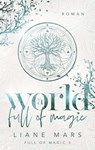 A world full of magic - Liane Mars - 9783756237142
