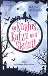 Mit Kürbis, Katze und Skelett - Dana Graham - 9783756292066