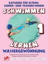 Schwimmen lernen 1: Wassergewöhnung - Veronika Aretz - 9783756526055
