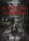 Die weiße Frau im Spreewald - Mario Lenz - 9783756581818