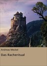 Das Racheritual - Andreas Meckel - 9783756589289