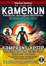 Kameruns Ketten: Das Erbe und der Fluch eines fremden Namens. Ein koloniales Produkt und seine verheerenden Folgen–Bd1 - Dantse Dantse - 9783756590476