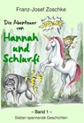 Die Abenteuer von Hannah und Schlurfi - Franz-Josef Zoschke - 9783756591459