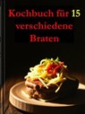 Kochbuch für 15 verschiedene Braten - Rasmus Munkel - 9783756595341