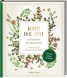Nimm dir Zeit und genieße den Augenblick (Sammlung Augustina) -  - 9783756710225