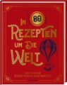 In 80 Rezepten um die Welt - Robert Tuesley Anderson - 9783756710232