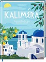Kaliméra - Alina Sawallisch ; Susanne Sawallisch - 9783756710478